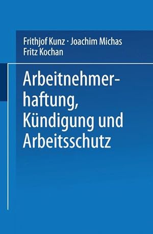 Bild des Verkufers fr Arbeitnehmerhaftung, Kndigung und Arbeitsschutz zum Verkauf von moluna