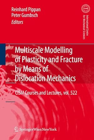 Seller image for Multiscale Modelling of Plasticity and Fracture by Means of Dislocation Mechanics for sale by moluna