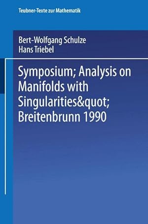 Imagen del vendedor de Symposium Analysis on Manifolds with Singularities , Breitenbrunn 1990 a la venta por moluna