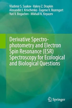 Imagen del vendedor de Derivative Spectrophotometry and Electron Spin Resonance (ESR) Spectroscopy for Ecological and Biological Questions a la venta por moluna