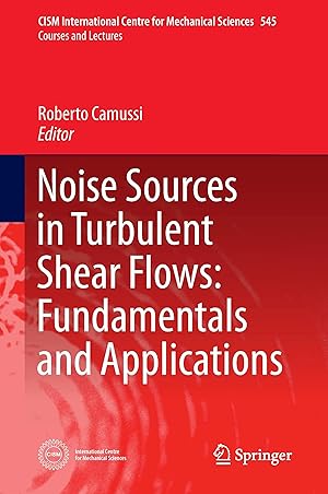 Seller image for Noise Sources in Turbulent Shear Flows: Fundamentals and Applications for sale by moluna