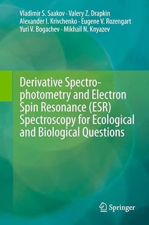Seller image for Derivative Spectrophotometry and Electron Spin Resonance (ESR) Spectroscopy for Ecological and Biological Questions for sale by moluna