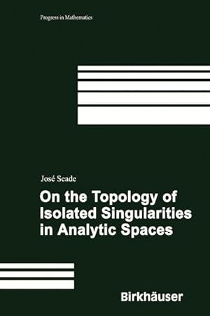 Bild des Verkufers fr On the Topology of Isolated Singularities in Analytic Spaces zum Verkauf von moluna