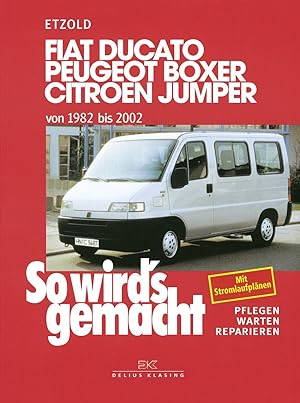 Imagen del vendedor de So wird s gemacht. Fiat Ducato / Peugeot Boxer / Citroen Jumper. Von 1982 bis 2002 a la venta por moluna