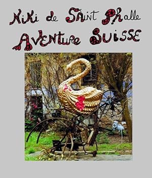 Seller image for Niki de Saint Phalle - Aventure Suisse for sale by moluna