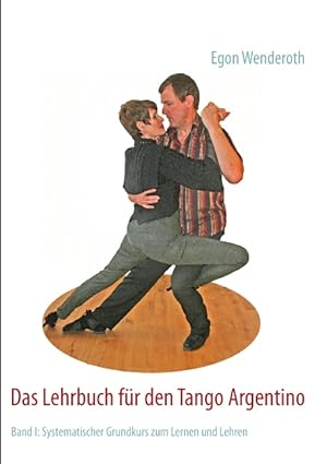 Bild des Verkufers fr Das Lehrbuch fr den Tango Argentino zum Verkauf von moluna