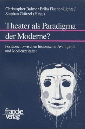 Bild des Verkufers fr Theater als Paradigma der Moderne? zum Verkauf von moluna