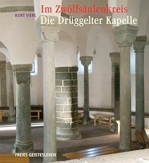 Bild des Verkufers fr Im Zwoelfsaeulenkreis: Die Drggelter Kapelle zum Verkauf von moluna