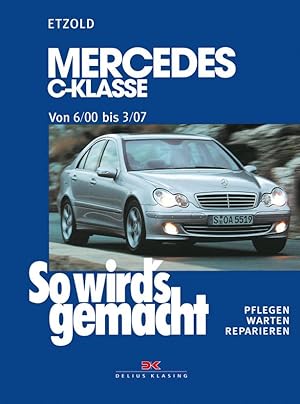 Bild des Verkufers fr So wird s gemacht: Mercedes C-Klasse von 6/00 bis 3/07 zum Verkauf von moluna