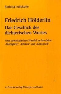 Bild des Verkufers fr Friedrich Hoelderlin: Das Geschick des dichterischen Wortes zum Verkauf von moluna