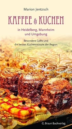 Bild des Verkufers fr Kaffee und Kuchen in Heidelberg, Mannheim und Umgebung zum Verkauf von moluna