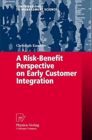 Seller image for A Risk-Benefit Perspective on Early Customer Integration for sale by moluna