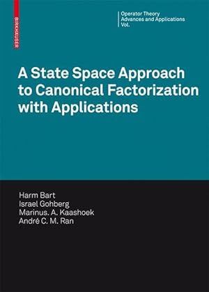 Seller image for A State Space Approach to Canonical Factorization with Applications for sale by moluna