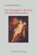 Seller image for Das Frauenopfer in der Kunst und seine Dekonstruktion for sale by moluna