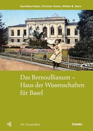 Bild des Verkufers fr Das Bernoullianum - Haus der Wissenschaften fr Basel zum Verkauf von moluna