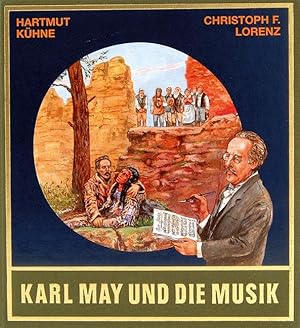 Bild des Verkufers fr Karl May und die Musik. Mit CD zum Verkauf von moluna