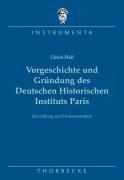 Bild des Verkufers fr Vorgeschichte und Grndung des Deutschen Historischen Instituts Paris zum Verkauf von moluna