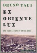 Bild des Verkufers fr Bruno Taut. Ex oriente Lux zum Verkauf von moluna