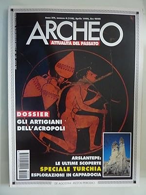 ARCHEO Attualità del Passato Anno XIV Numero 4 Aprile 1998 DOSSIER GLI ARTIGIANI DELL'ACROPOLI