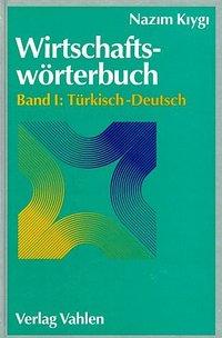 Seller image for Wirtschaftswoerterbuch 1. Trkisch - Deutsch for sale by moluna