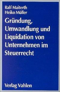 Immagine del venditore per Grndung, Umwandlung und Liquidation von Unternehmen im Steuerrecht venduto da moluna