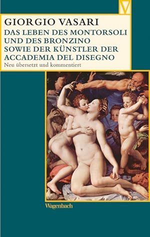 Seller image for Das Leben des Montorsoli und des Bronzino sowie der K ¼nstler der Accademia del Disegno for sale by moluna