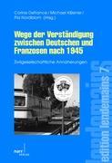 Seller image for Wege der Verstaendigung zwischen Deutschen und Franzosen nach 1945 for sale by moluna