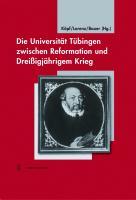 Seller image for Die Universitaet Tbingen zwischen Reformation und Dreissigjaehrigem Krieg for sale by moluna