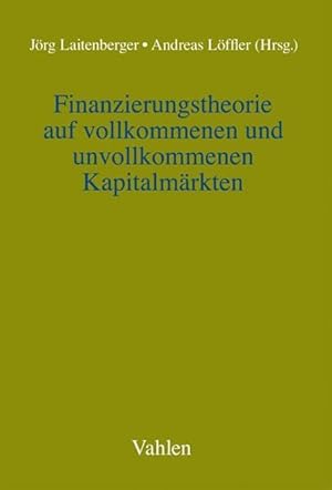 Seller image for Finanzierungstheorie auf vollkommenen und unvollkommenen Kapitalmaerkten for sale by moluna