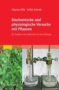 Bild des Verkufers fr Biochemische und physiologische Versuche mit Pflanzen zum Verkauf von moluna