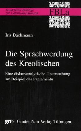 Seller image for Die Sprachwerdung des Kreolischen for sale by moluna