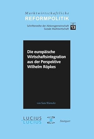 Seller image for Die europaeische Wirtschaftsintegration aus der Perspektive Wilhelm Roepkes for sale by moluna