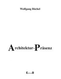 Seller image for Architektur-Praesenz. Die Prinzipien architektonischer Wirklichkeit for sale by moluna