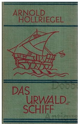 Das Urwaldschiff. Ein Buch vom Amazonenstrom.