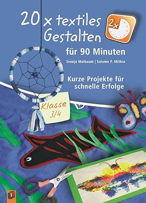Seller image for 20 x textiles Gestalten fr 90 Minuten - Klasse 3/4 for sale by moluna