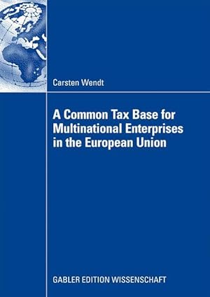 Seller image for A Common Tax Base for Multinational Enterprises in the European Union for sale by moluna