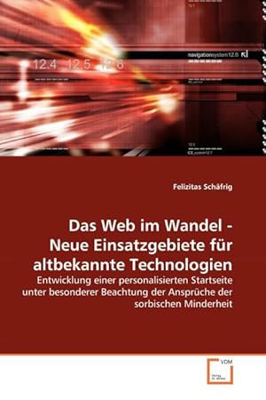 Immagine del venditore per Das Web im Wandel - Neue Einsatzgebiete fr altbekannte Technologien venduto da moluna