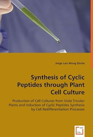 Seller image for Synthesis of Cyclic Peptides through Plant Cell Culture for sale by moluna