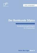 Bild des Verkufers fr Der Bankkunde 50plus: Kundenbindungsstrategien fr Direktbanken zum Verkauf von moluna