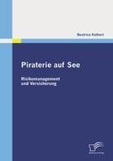 Seller image for Piraterie auf See: Risikomanagement und Versicherung for sale by moluna