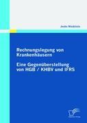 Seller image for Rechnungslegung von Krankenhaeusern: Eine Gegenberstellung von HGB / KHBV und IFRS for sale by moluna
