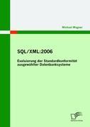 Seller image for SQL/XML:2006 - Evaluierung der Standardkonformitaet ausgewaehlter Datenbanksysteme for sale by moluna