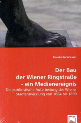 Seller image for Der Bau der Wiener Ringstrasse - ein Medienereignis for sale by moluna