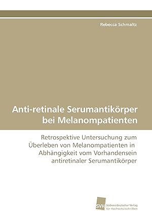 Bild des Verkufers fr Anti-retinale Serumantikoerper bei Melanompatienten zum Verkauf von moluna