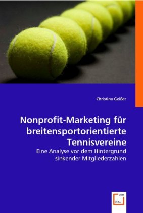 Bild des Verkufers fr Nonprofit-Marketing fr breitensportorientierte Tennisvereine zum Verkauf von moluna
