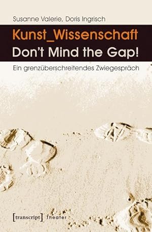Bild des Verkufers fr Kunst_Wissenschaft: Don t Mind the Gap! zum Verkauf von moluna