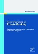 Seller image for Honorarberatung im Private Banking: Traditionelle und alternative Preismodelle im direkten Vergleich for sale by moluna