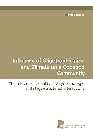 Seller image for Influence of Oligotrophication and Climate on aCopepod Community for sale by moluna