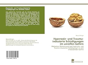 Seller image for Hyperoxie- und Trauma-induzierte Schaedigungen im unreifen Gehirn for sale by moluna