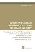 Seller image for EUROPEAN UNION AIR TRANSPORT POLICY AND AEROSPACE INDUSTRY for sale by moluna